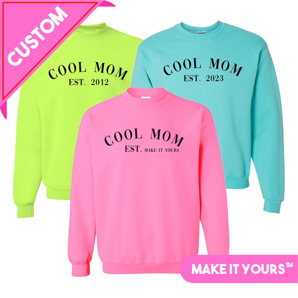 Make It Yours™ 'Cool Mom' Neon Crewneck Sweatshirt – United Monograms