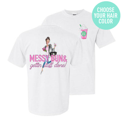 Monogrammed Messy Bun & Gettin' Stuff Done Front & Back Comfort Colors T-Shirt