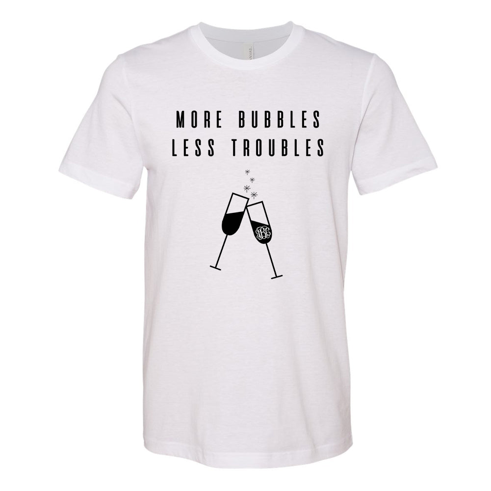 Monogrammed More Bubbles Less Troubles T-Shirt