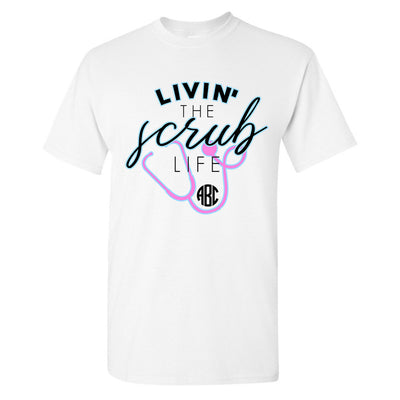 Monogrammed Livin' The Scrub Life Nurse T-Shirt
