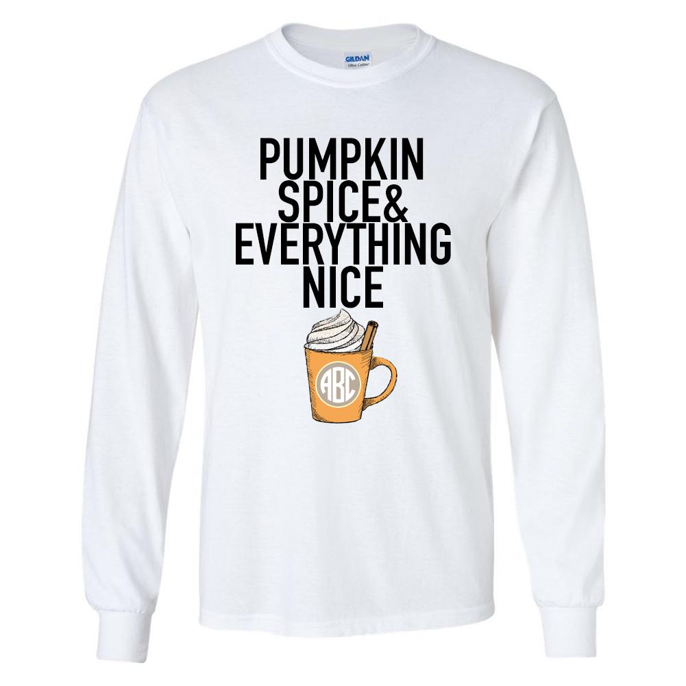 Monogrammed Pumpkin Spice & Everything Nice Long Sleeve Shirt
