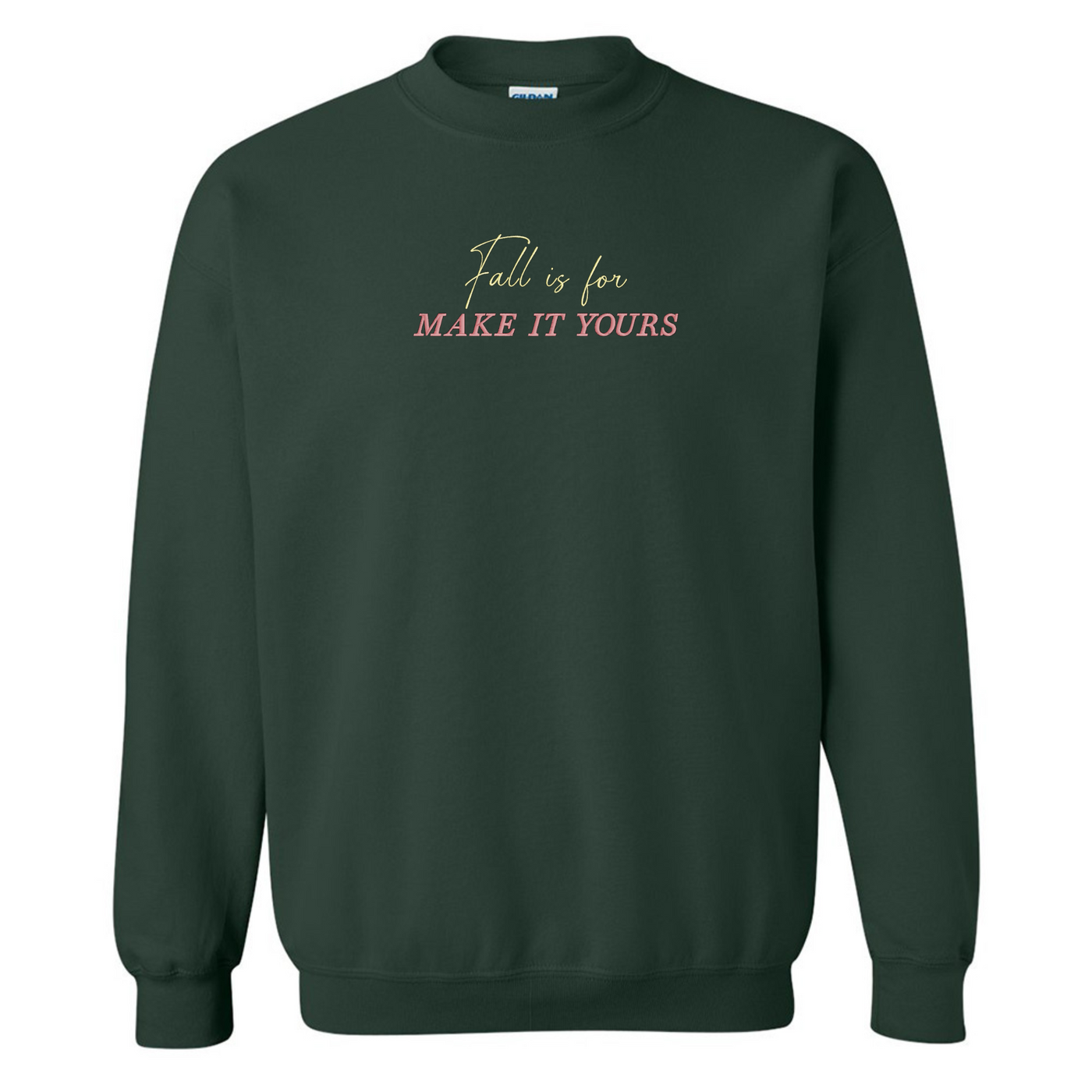 Make It Yours™ 'Fall Is For' Crewneck Sweatshirt