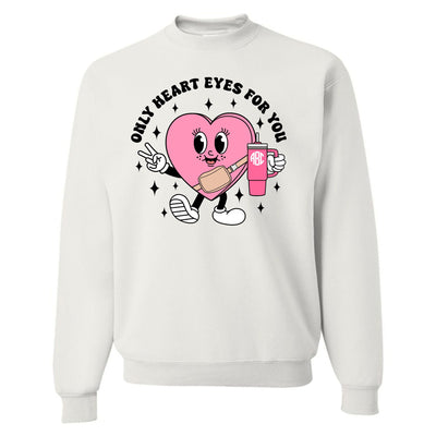 Monogrammed 'Only Heart Eyes For You' Crewneck Sweatshirt