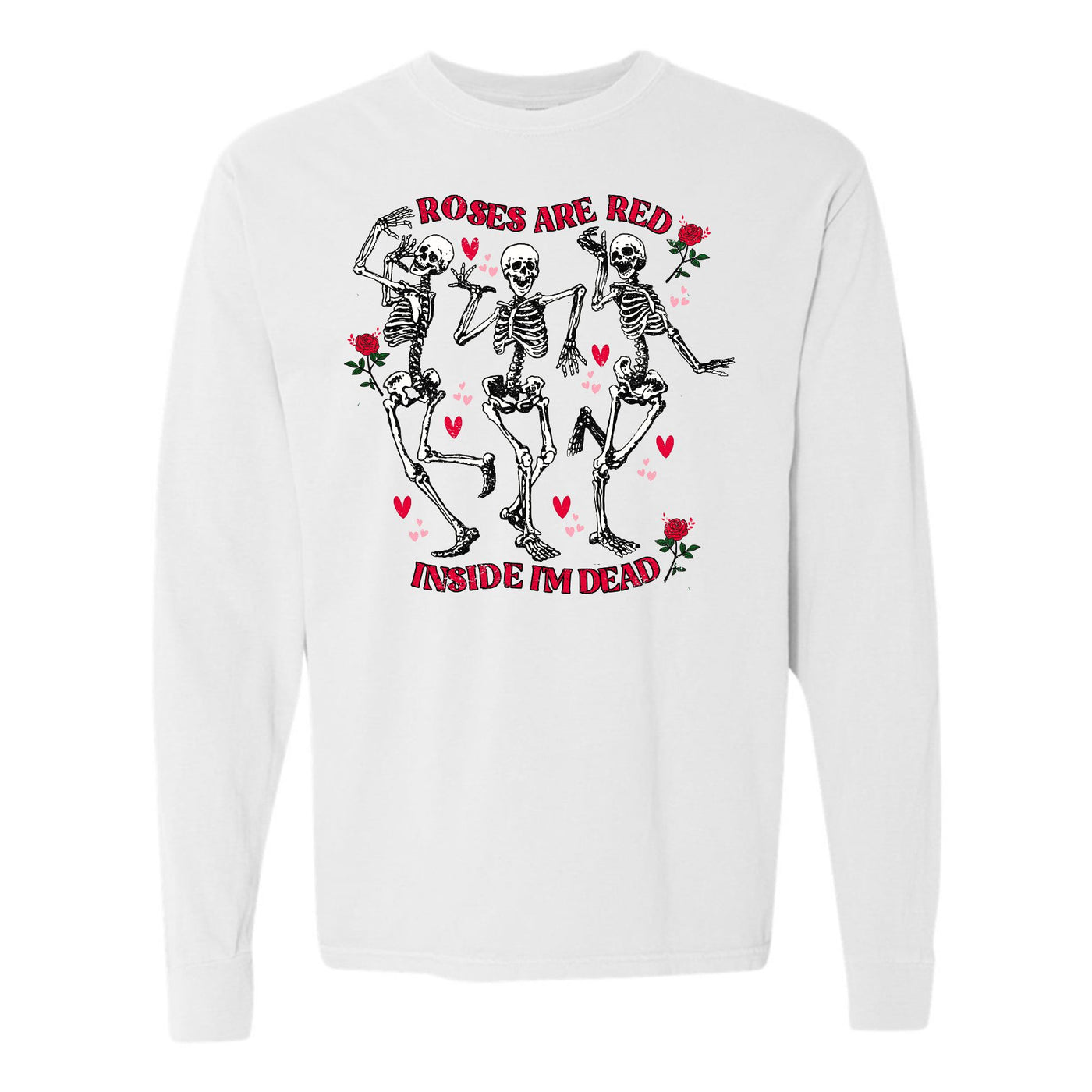'Roses Are Red, Inside I'm Dead' Long Sleeve T-Shirt