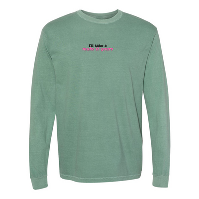 Make It Yours™ 'I'll Just Have' Long Sleeve T-Shirt