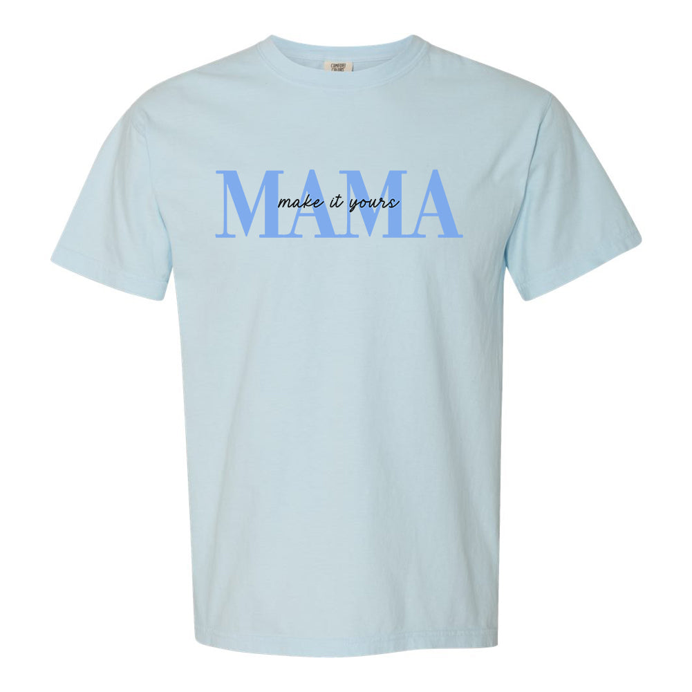 Make It Yours™ 'Mama' T-Shirt