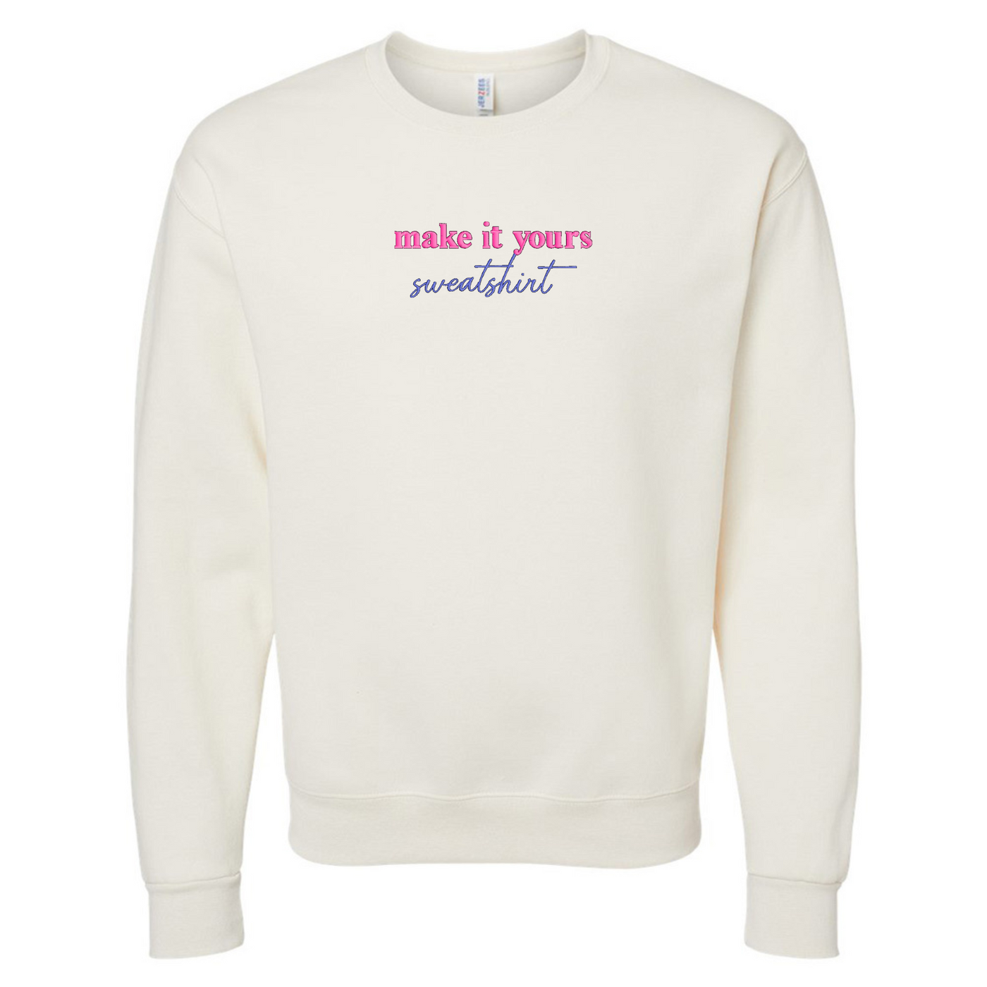 Make It Yours™ 'Sweatshirt' Crewneck Sweatshirt