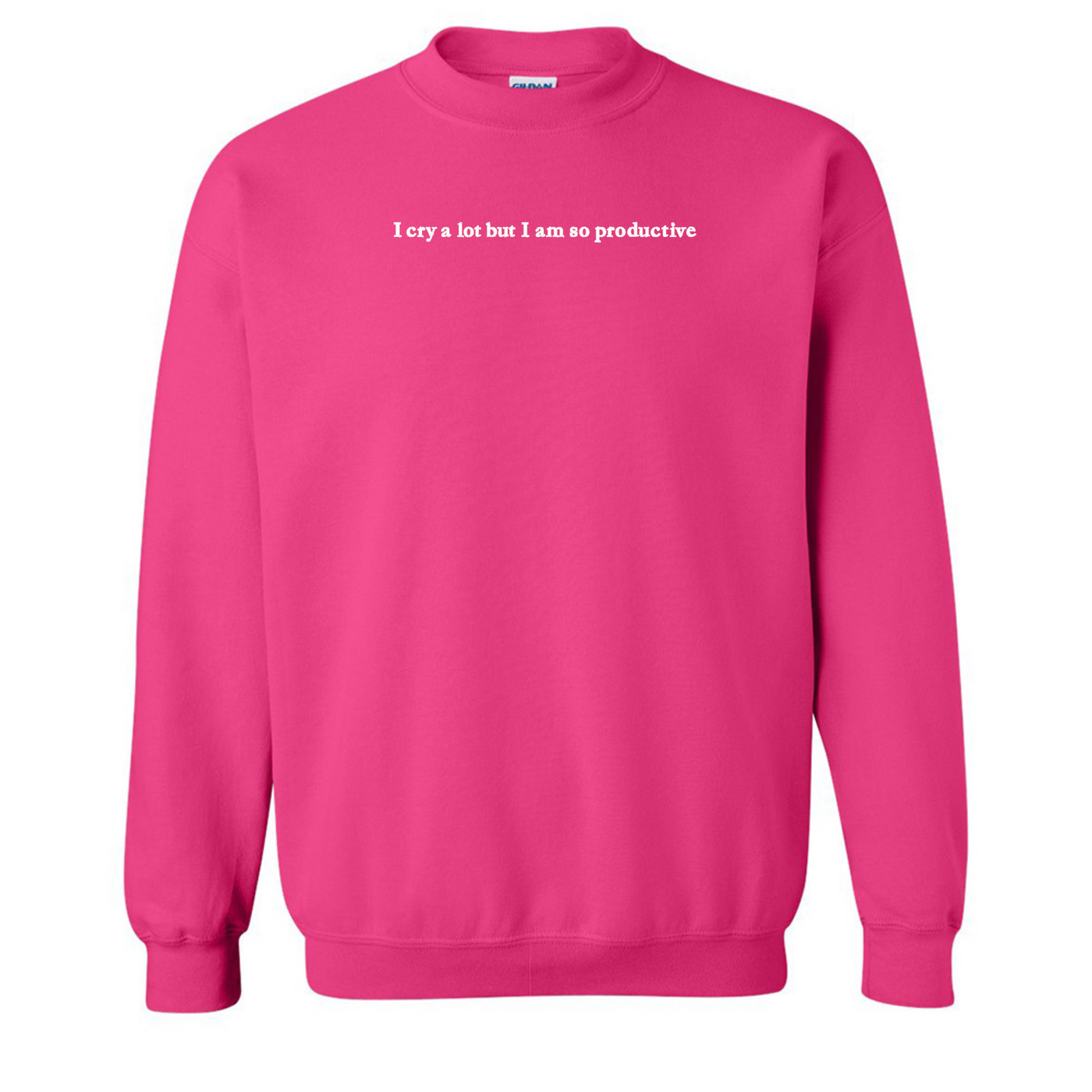 Embroidered 'I Cry A Lot But' Crewneck Sweatshirt