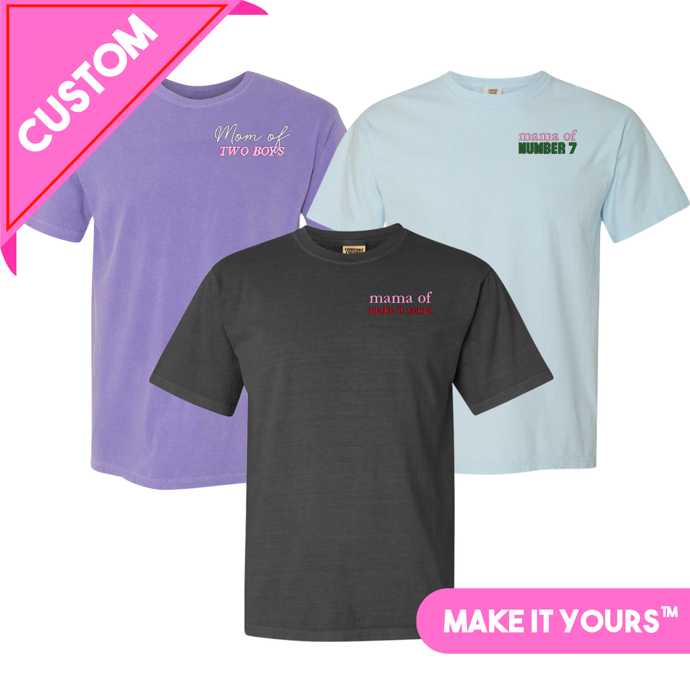 Make It Yours™ 'Mom/Mama Of' T-Shirt