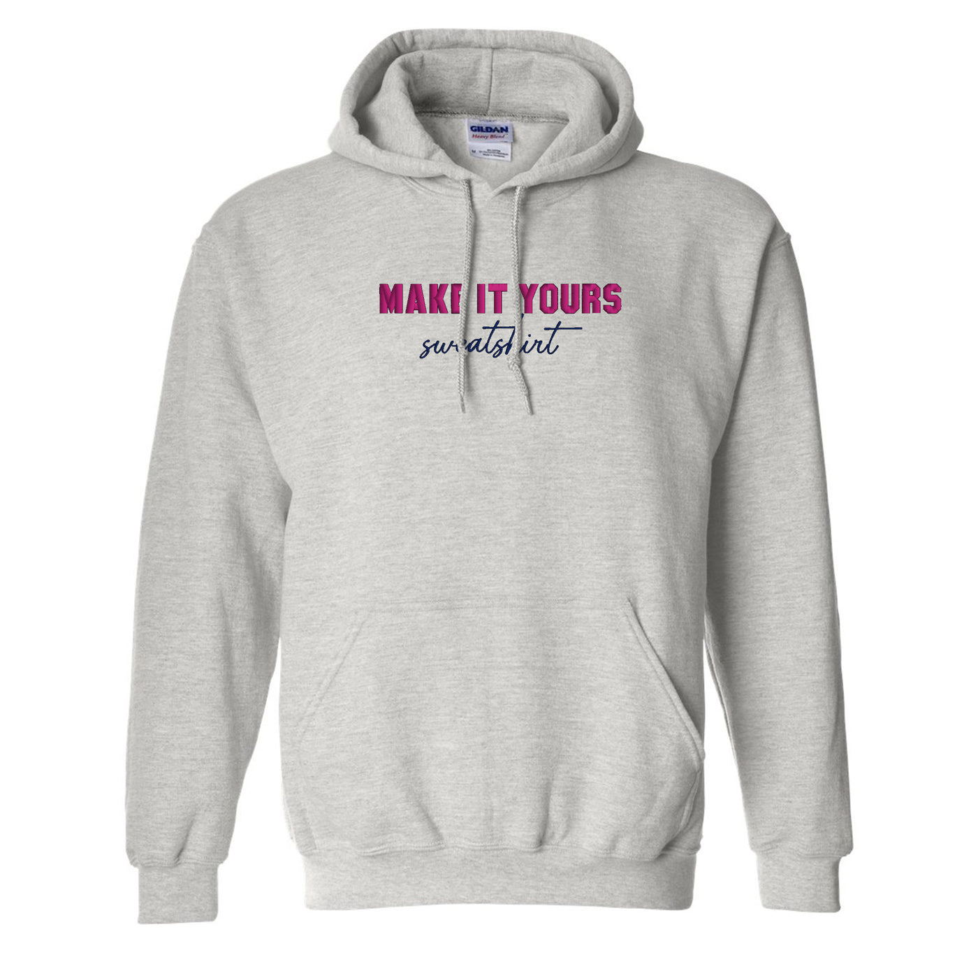 Make It Yours™ 'Sweatshirt' Hooded Sweatshirt