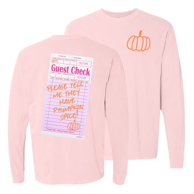 'Tell Me They Have Pumpkin Spice' Front & Back Long Sleeve T-Shirt