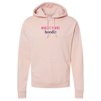 Make It Yours™ 'Hoodie' Hooded Sweatshirt