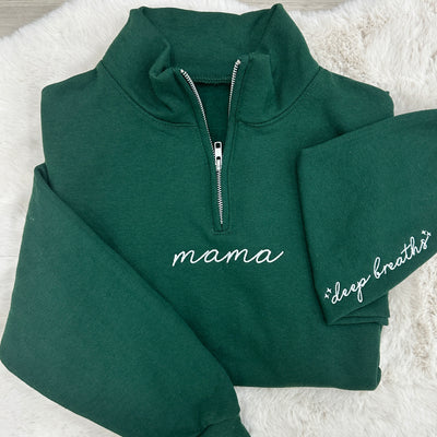 Mama 'Deep Breaths Reminder' Quarter Zip Sweatshirt