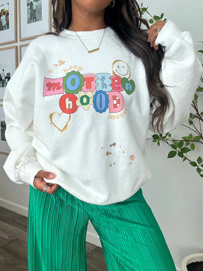 'Keep Motherhood Messy’ Crewneck Sweatshirt