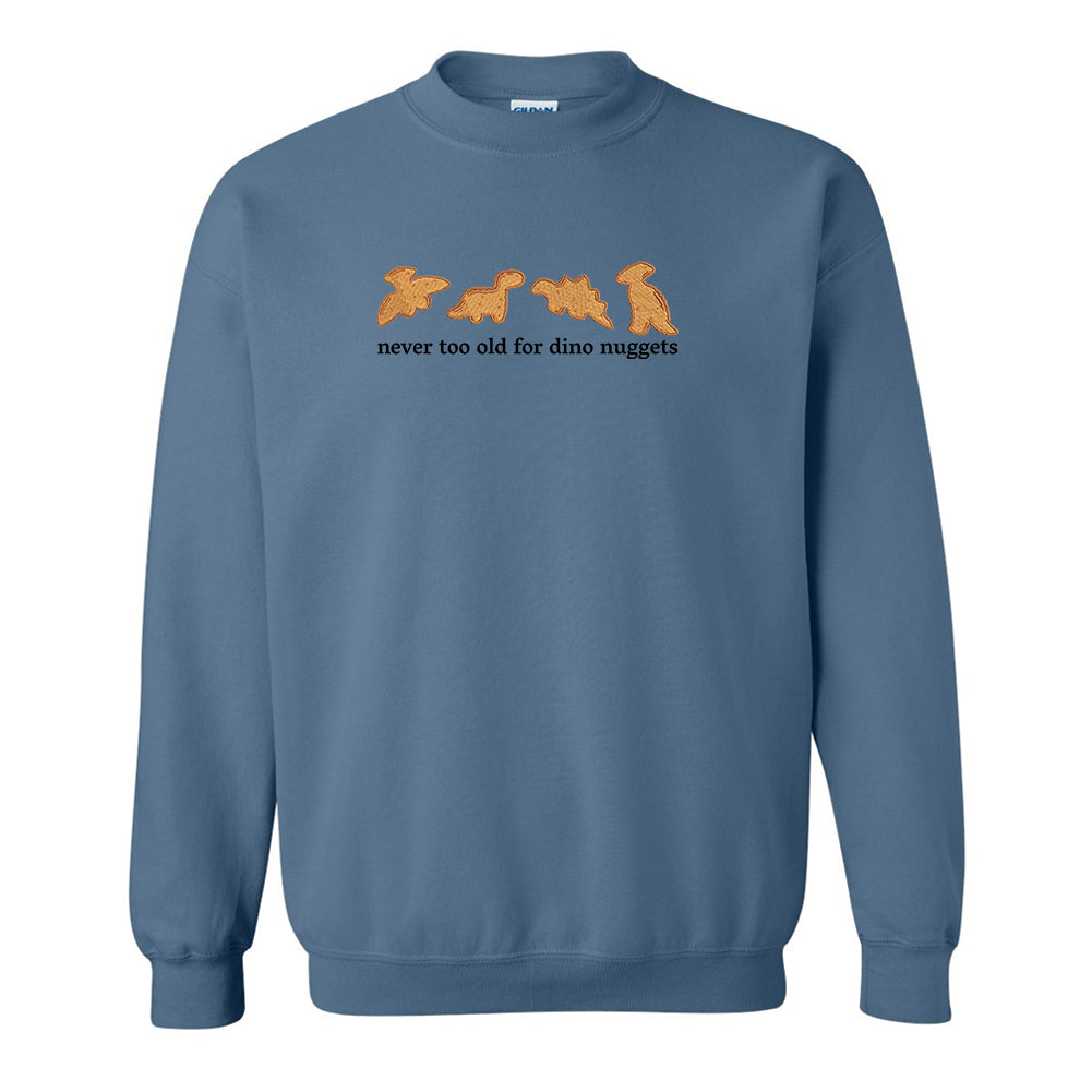 'Never Too Old For Dino Nuggets' Embroidered Crewneck Sweatshirt