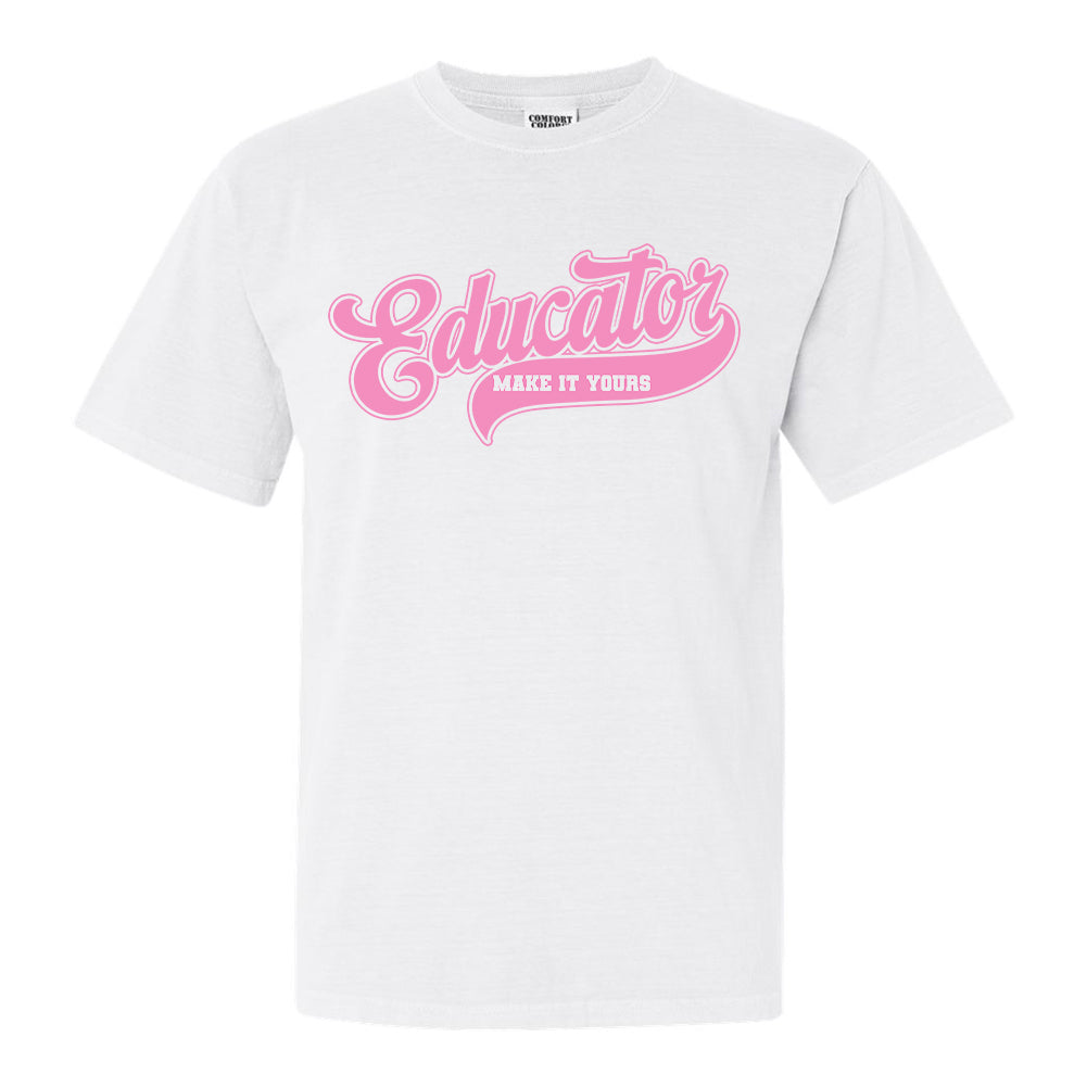Make It Yours™ 'Educator' T-Shirt