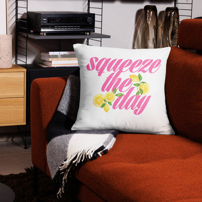 'Squeeze The Day' Pillow Case