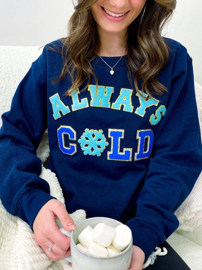 Always Cold Letter Patch Crewneck Sweatshirt - United Monograms
