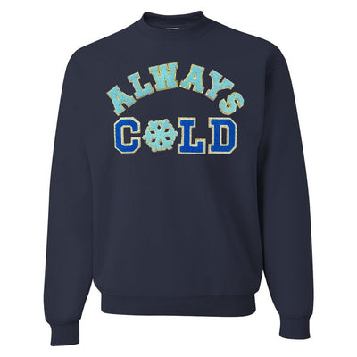 Always Cold Letter Patch Crewneck Sweatshirt - United Monograms