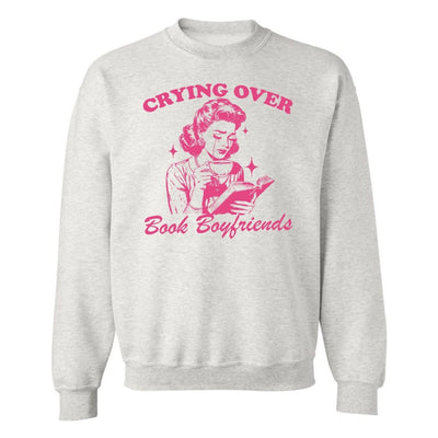 'Crying Over Book Boyfriends' Crewneck Sweatshirt - United Monograms