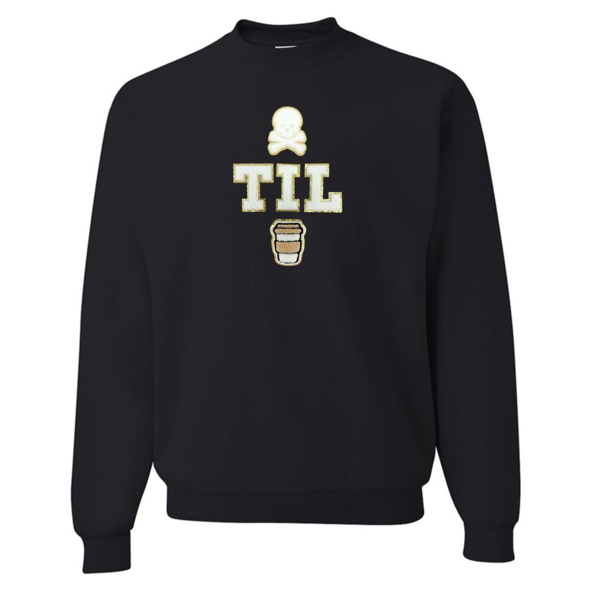 'Dead Til Coffee' Letter Patch Crewneck Sweatshirt - United Monograms