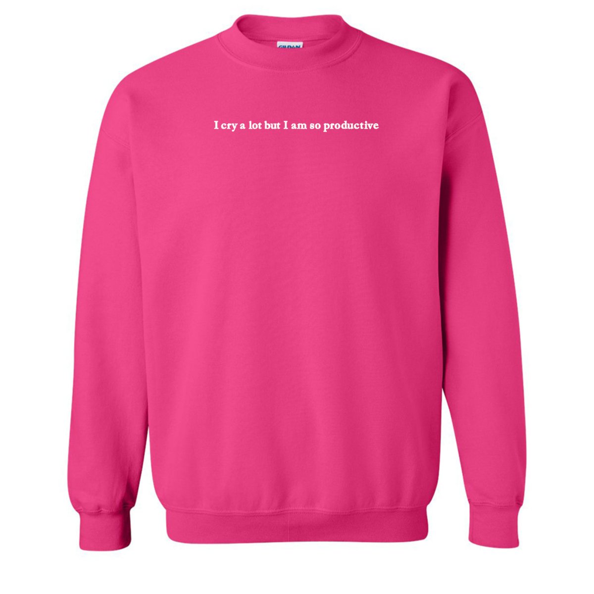 Embroidered 'I Cry A Lot But' Crewneck Sweatshirt - United Monograms