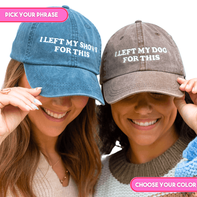 'I Left My...For This' Baseball Hat - United Monograms
