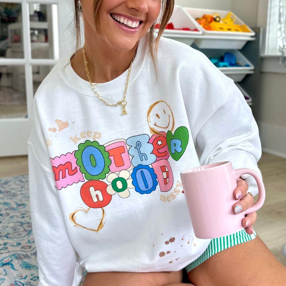 'Keep Motherhood Messy’ Crewneck Sweatshirt - United Monograms