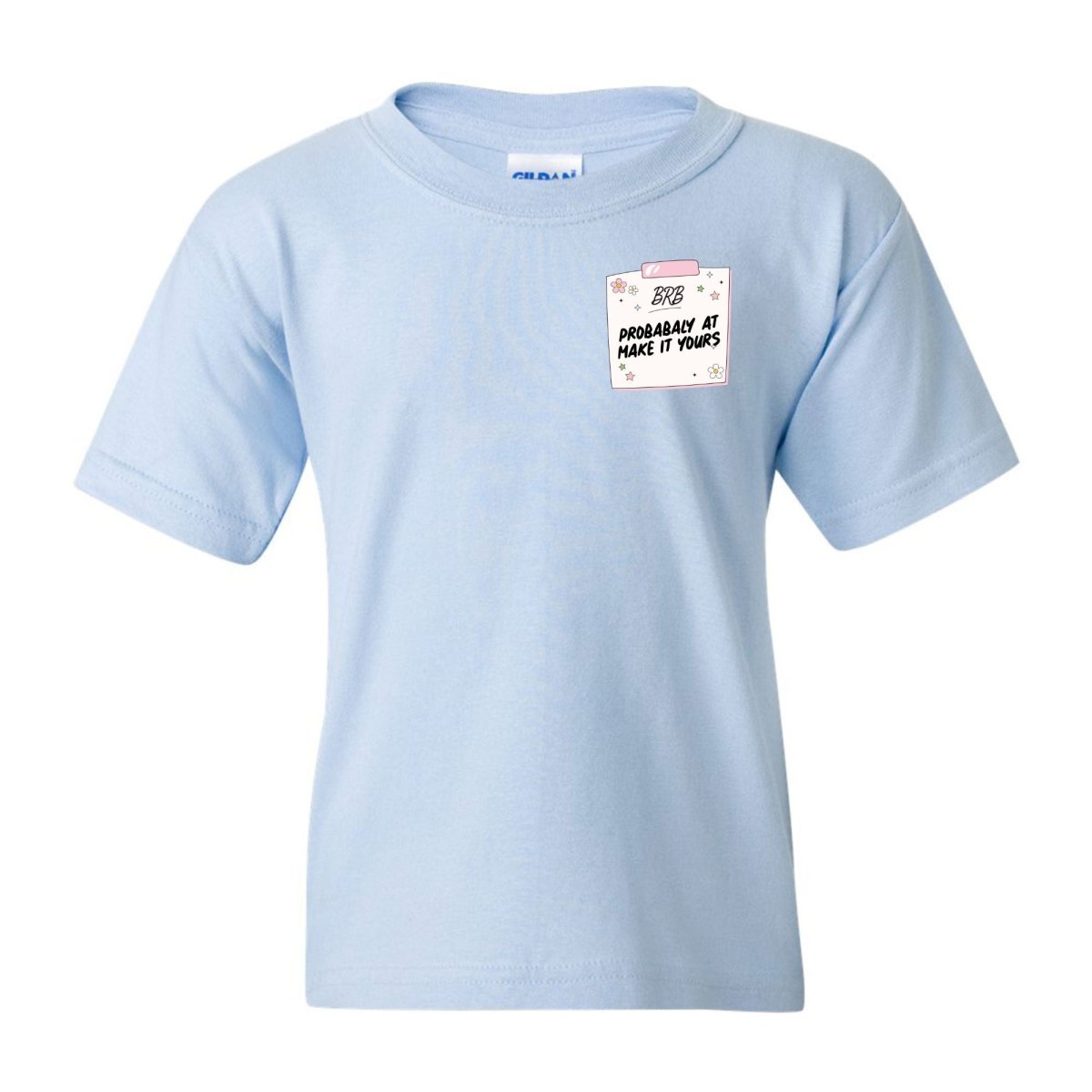 Kids Make It Yours™ 'BRB, Probably At' T-Shirt - United Monograms