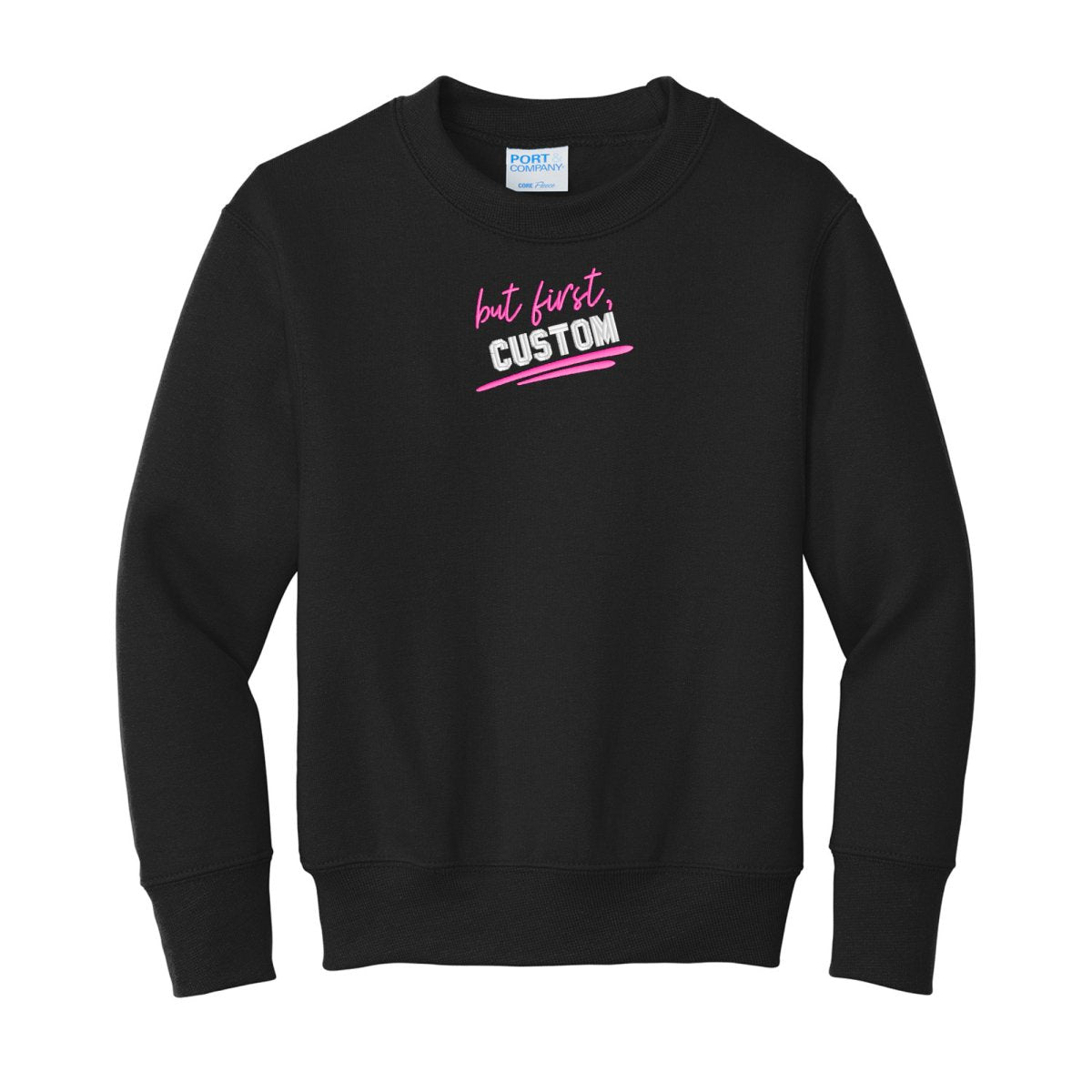 Kids Make It Yours™ 'But First' Crewneck Sweatshirt - United Monograms