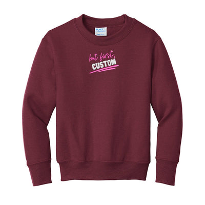 Kids Make It Yours™ 'But First' Crewneck Sweatshirt - United Monograms