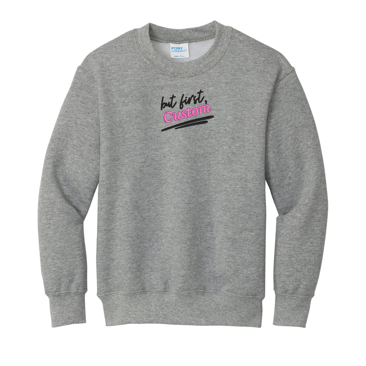 Kids Make It Yours™ 'But First' Crewneck Sweatshirt - United Monograms
