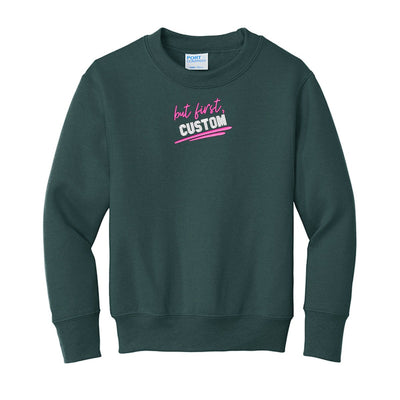 Kids Make It Yours™ 'But First' Crewneck Sweatshirt - United Monograms