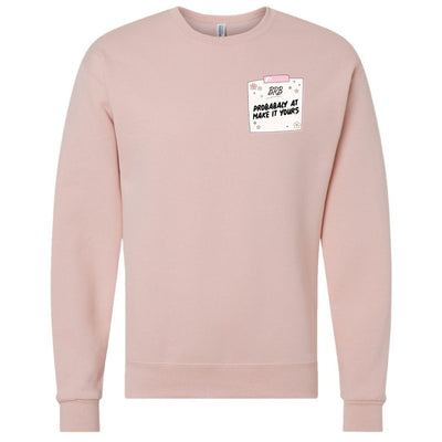 Make It Yours™ 'BRB, Probably At' Crewneck Sweatshirt - United Monograms