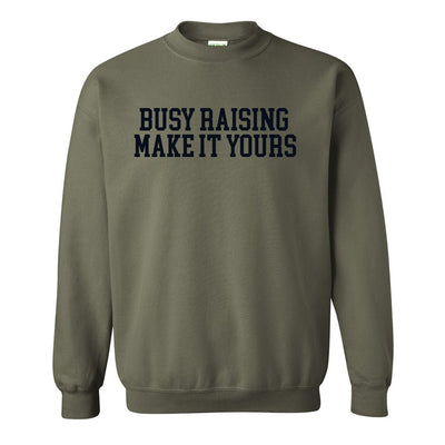 Make It Yours™ 'Busy Raising' Crewneck Sweatshirt - United Monograms