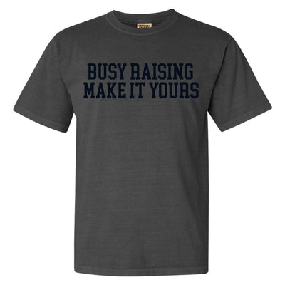 Make It Yours™ 'Busy Raising' T-Shirt - United Monograms