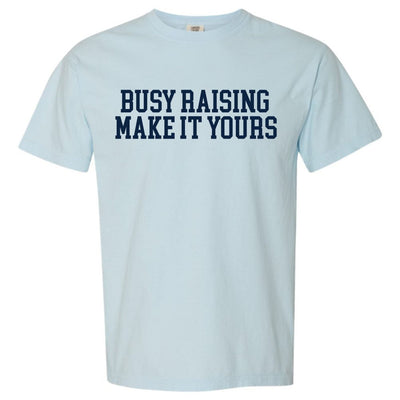 Make It Yours™ 'Busy Raising' T-Shirt - United Monograms