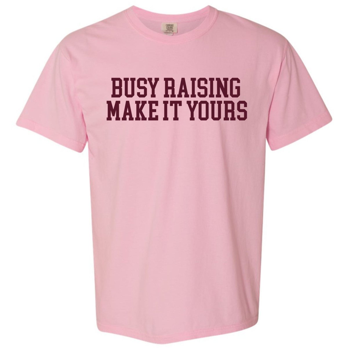 Make It Yours™ 'Busy Raising' T-Shirt - United Monograms