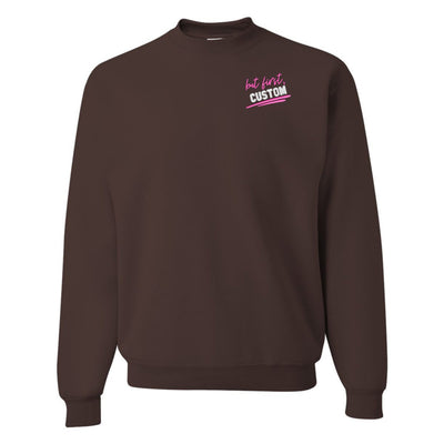 Make It Yours™ 'But First' Crewneck Sweatshirt - United Monograms