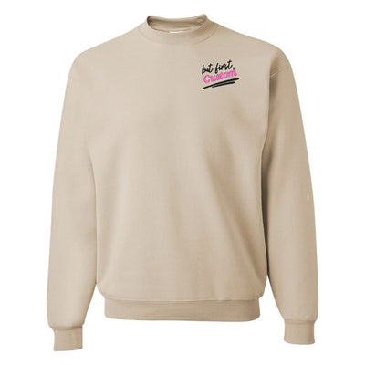 Make It Yours™ 'But First' Crewneck Sweatshirt - United Monograms