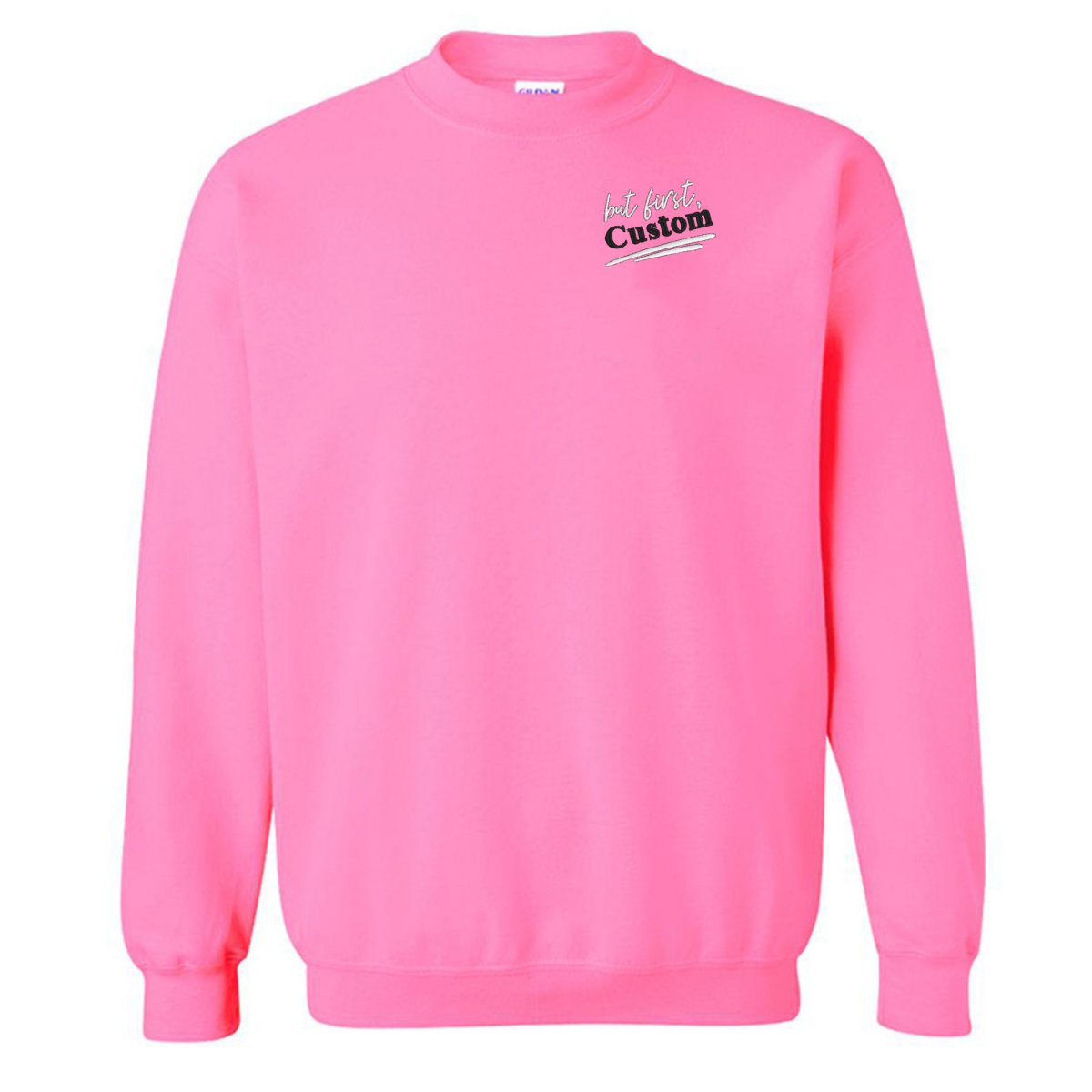 Make It Yours™ 'But First' Crewneck Sweatshirt - United Monograms