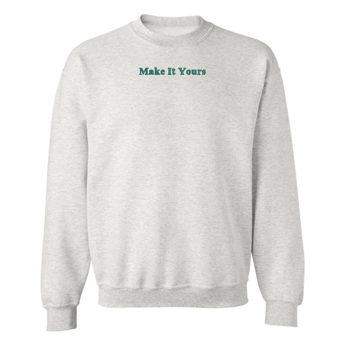 Make It Yours™ Crewneck Sweatshirt - United Monograms