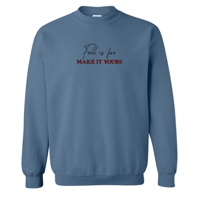 Make It Yours™ 'Fall Is For' Crewneck Sweatshirt - United Monograms