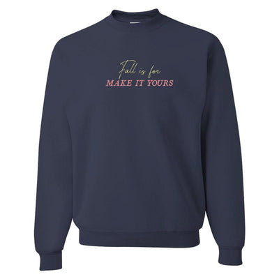 Make It Yours™ 'Fall Is For' Crewneck Sweatshirt - United Monograms