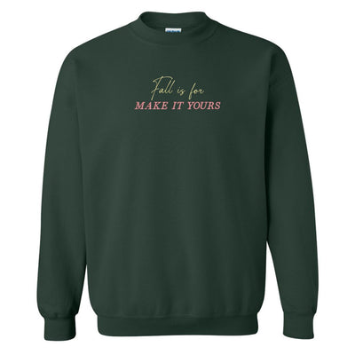 Make It Yours™ 'Fall Is For' Crewneck Sweatshirt - United Monograms