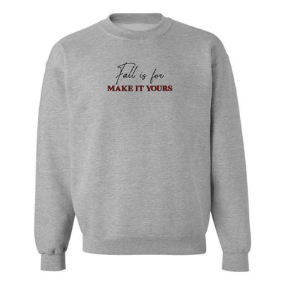 Make It Yours™ 'Fall Is For' Crewneck Sweatshirt - United Monograms