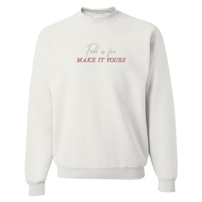 Make It Yours™ 'Fall Is For' Crewneck Sweatshirt - United Monograms