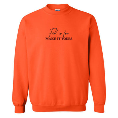 Make It Yours™ 'Fall Is For' Crewneck Sweatshirt - United Monograms
