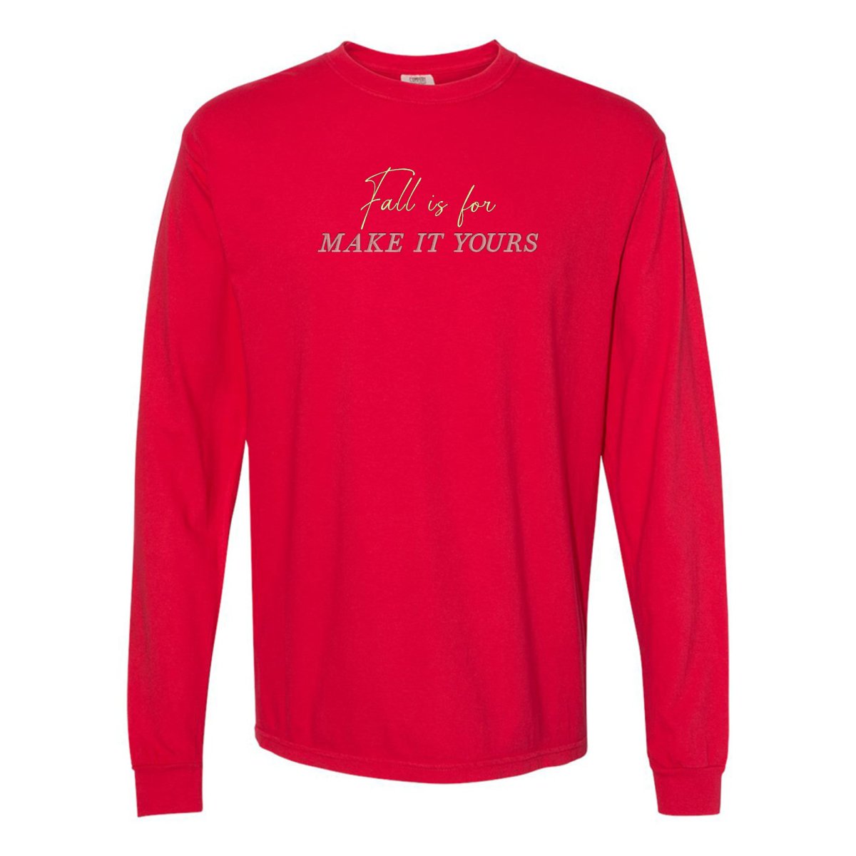 Make It Yours™ 'Fall Is For' Long Sleeve T-Shirt - United Monograms