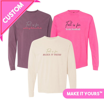 Make It Yours™ 'Fall Is For' Long Sleeve T-Shirt - United Monograms